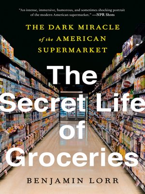 cover image of The Secret Life of Groceries